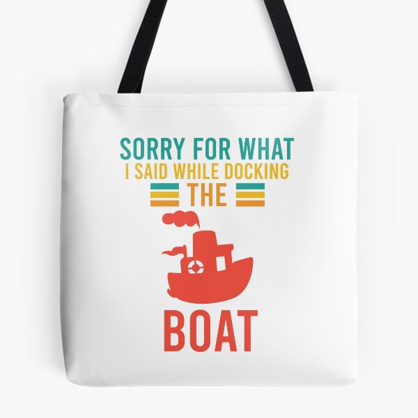 Item preview, Sorry For What I Said While Docking The Boat designed and sold by DasaiArt.