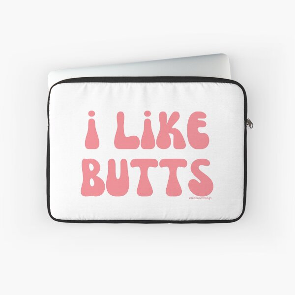 Item preview, I like butts, v5 | @lilsboobthangs designed and sold by lilsboobthangs.