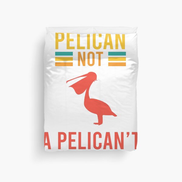 Item preview, Be A Pelican Not A Pelican't designed and sold by DasaiArt.