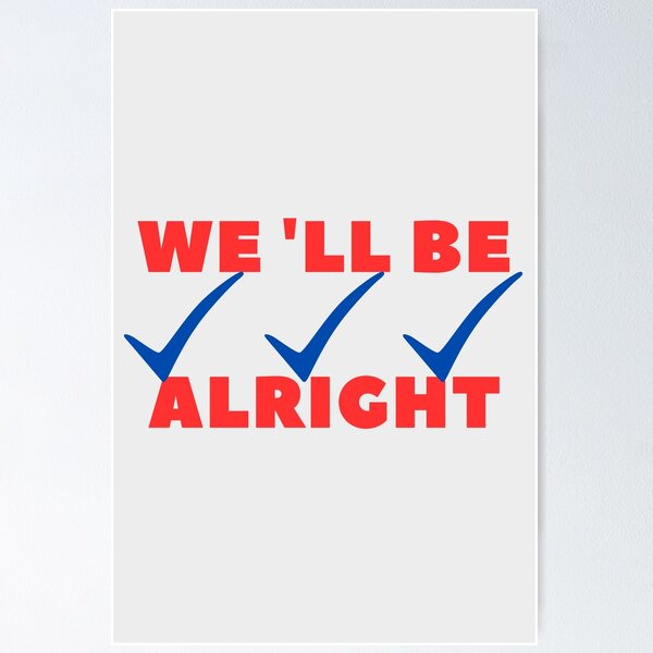 Item preview, Well Be Alright designed and sold by MO elnagmy.