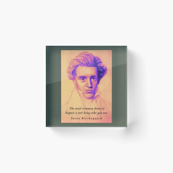 Item preview, Søren Kierkegaard portrait and quote: The most common form of despair is not being who you are. designed and sold by artbleed.