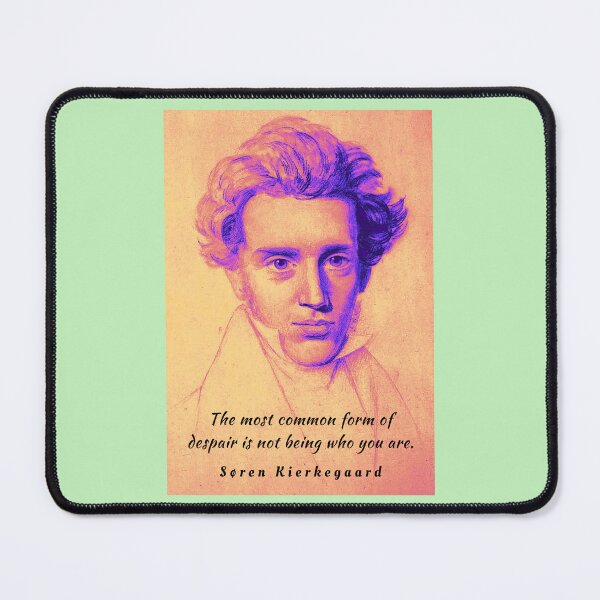 Item preview, Søren Kierkegaard portrait and quote: The most common form of despair is not being who you are. designed and sold by artbleed.