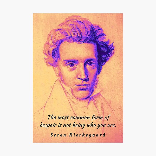 Item preview, Søren Kierkegaard portrait and quote: The most common form of despair is not being who you are. designed and sold by artbleed.