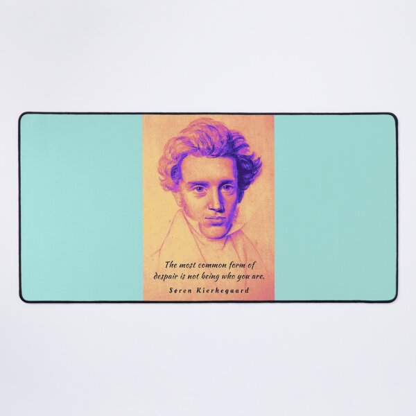 Item preview, Søren Kierkegaard portrait and quote: The most common form of despair is not being who you are. designed and sold by artbleed.