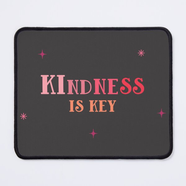 Item preview, Kindness Is Key designed and sold by JPsTeees.
