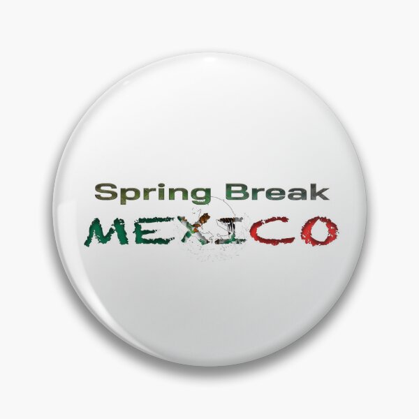 Artikelvorschau, Spring Break Mexico springbreak entworfen und verkauft von Shadow3561.