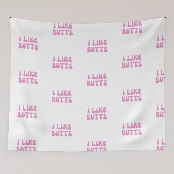 Item preview, I like butts, v6 | @lilsboobthangs designed and sold by lilsboobthangs.