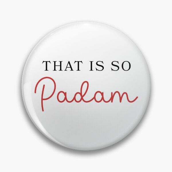 Item preview, That is so Padam, Kylie  designed and sold by doodle189.