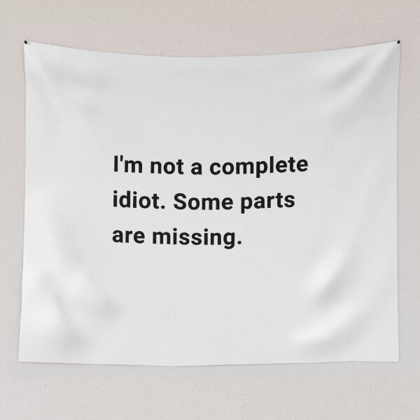 Item preview, I'm not a complete idiot designed and sold by Fox551.