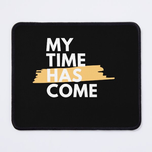 Item preview, My time has come designed and sold by TLC4ever.