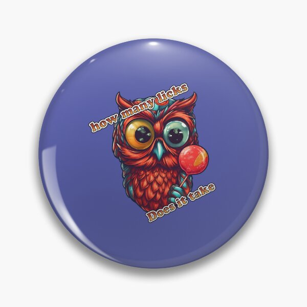 Item preview, I wonder how many licks it takes Owl Cx designed and sold by ralitsoeleshop.