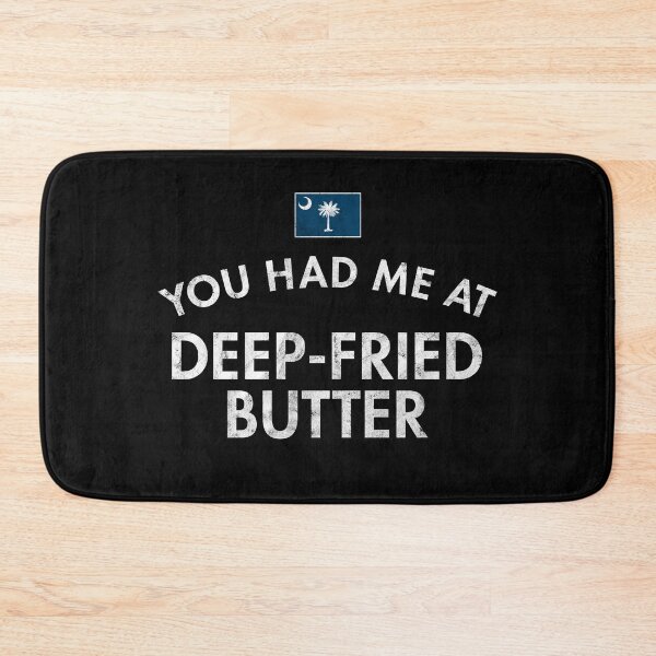 Item preview, You Had Me At Deep-Fried Butter Distressed South Carolina designed and sold by twHistory.
