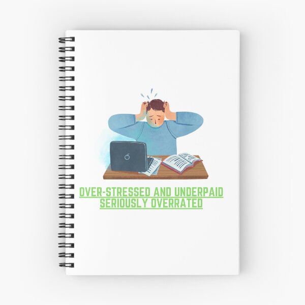 Item preview, Over-stressed and underpaid seriously overrated designed and sold by TLC4ever.