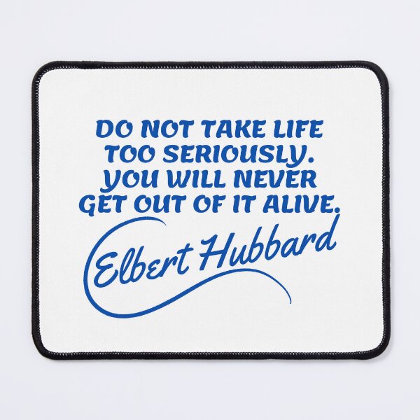 Item preview, Elbert Hubbard Quotes - Alive 2 designed and sold by Writer Quotes.