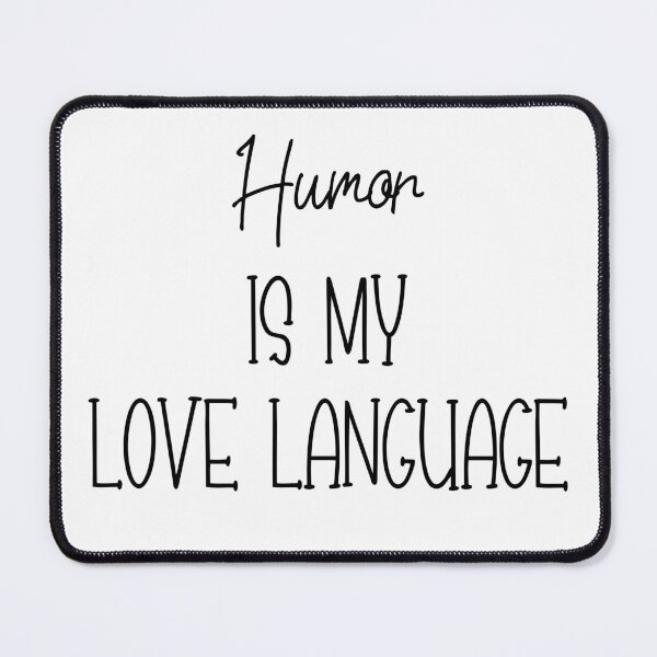 Item preview, Humor Is My Love Language designed and sold by Grillborn.