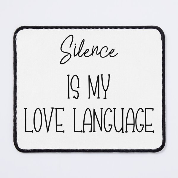Item preview, Silence Is My Love Language designed and sold by Grillborn.