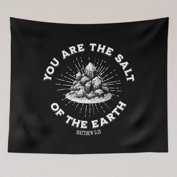 Item preview, You are the salt of the earth: Matthew 5:13 Bible Verse: Scripture designed and sold by Allwhopraisehim.