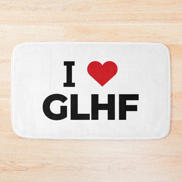 Item preview, I love GLHF designed and sold by Moyanana.