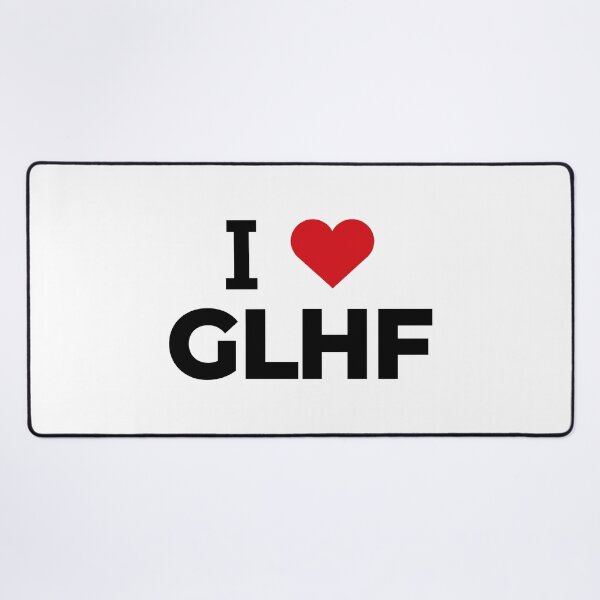 Item preview, I love GLHF designed and sold by Moyanana.