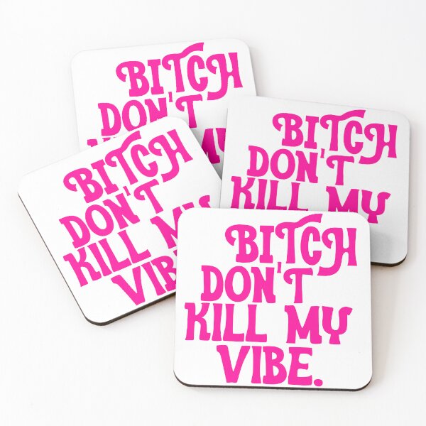 Item preview, BITCH don't kill my vibe designed and sold by Concas Creations.