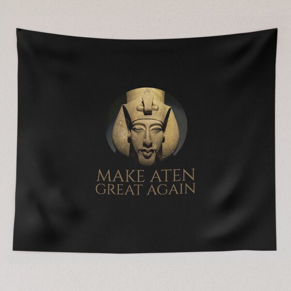 Item preview, Ancient Egypt - Make Aten Great Again -  Pharaoh Akhenaten designed and sold by Styrman.