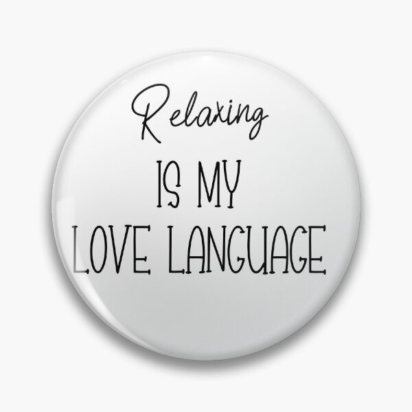 Item preview, Relaxing Is My Love Language designed and sold by Grillborn.