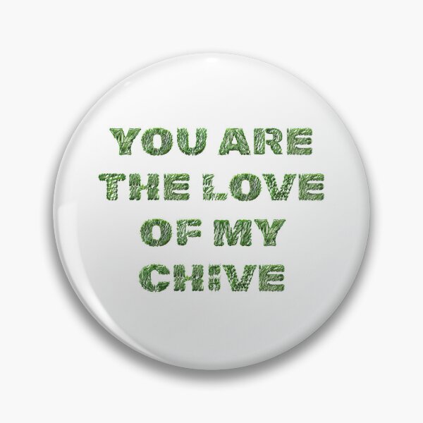 Item preview, Love of my .. chive designed and sold by Jasardpu.
