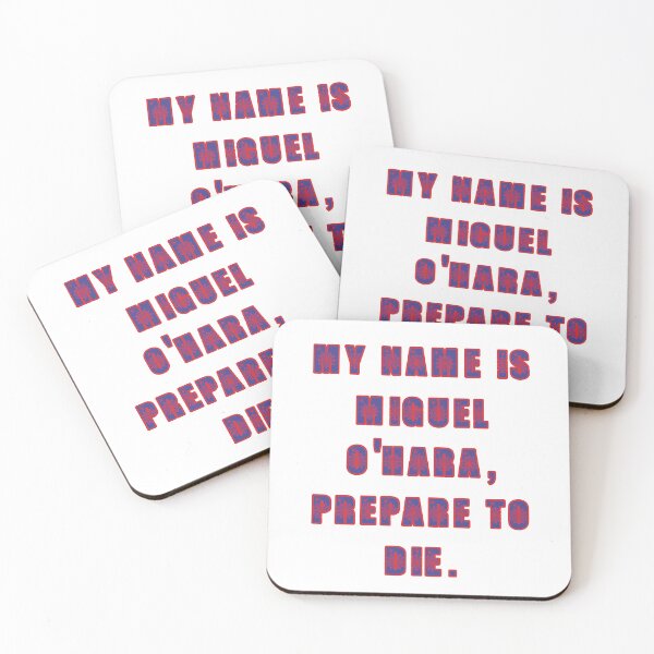 Item preview, My name is Miguel O'Hara prepare to die: Funny movie quote humor. designed and sold by JoyOfHopeStore.