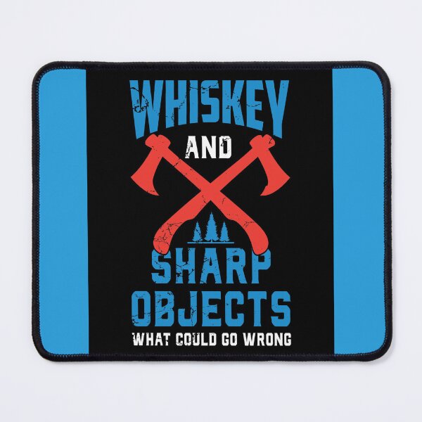 Item preview, Whiskey and sharp objects - What could go wrong? designed and sold by mturns57.