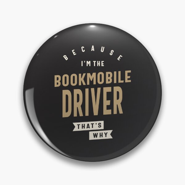 Item preview, Proud Bookmobile Driver designed and sold by cidolopez.
