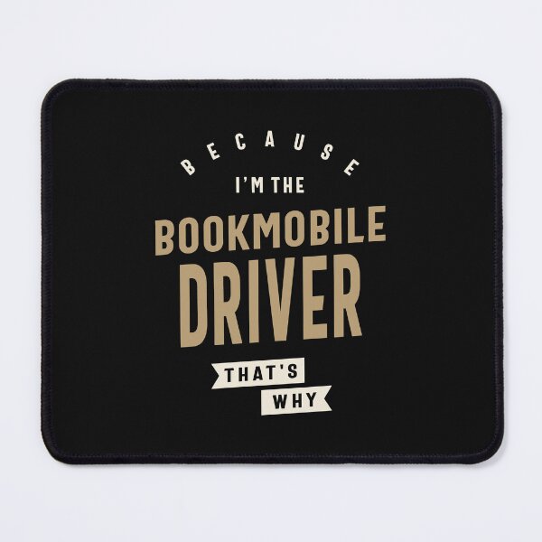 Item preview, Proud Bookmobile Driver designed and sold by cidolopez.
