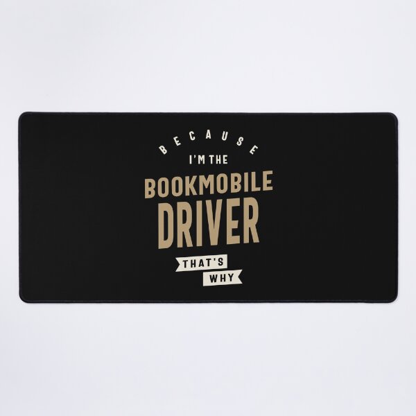 Item preview, Proud Bookmobile Driver designed and sold by cidolopez.