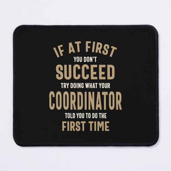 Item preview, Listen to Your Coordinator designed and sold by cidolopez.