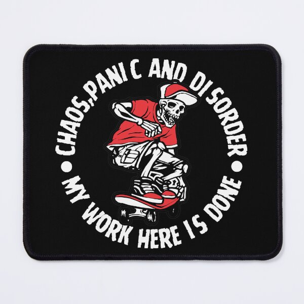 Item preview, Chaos, panic and disorder, my work here is done designed and sold by outlaw70.