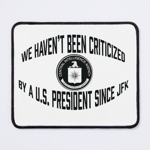 Item preview, We haven't been criticized by a U.S. president since JFK designed and sold by RossDillon.