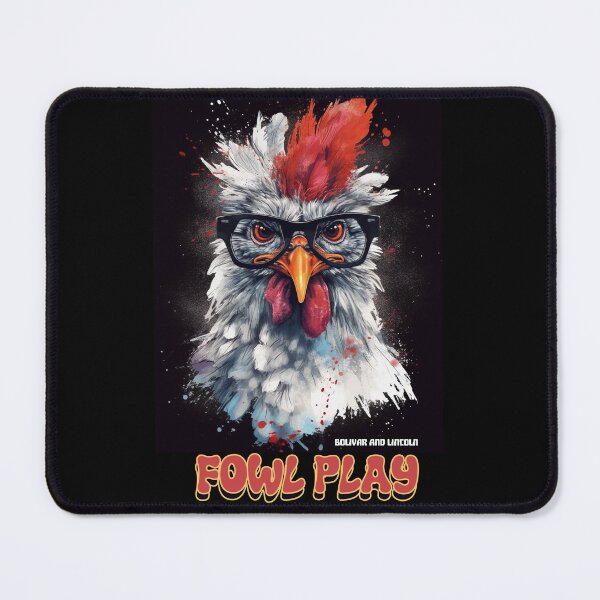 Artikelvorschau, Calling Fowl Play Nr. 3 entworfen und verkauft von Bolivar and Lincoln Official Merchandise.