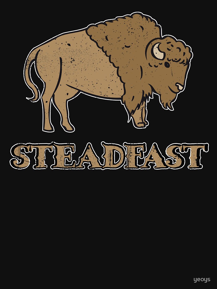 Steadfast Bison Buffalo - Wild Bison Jokes Gift by yeoys