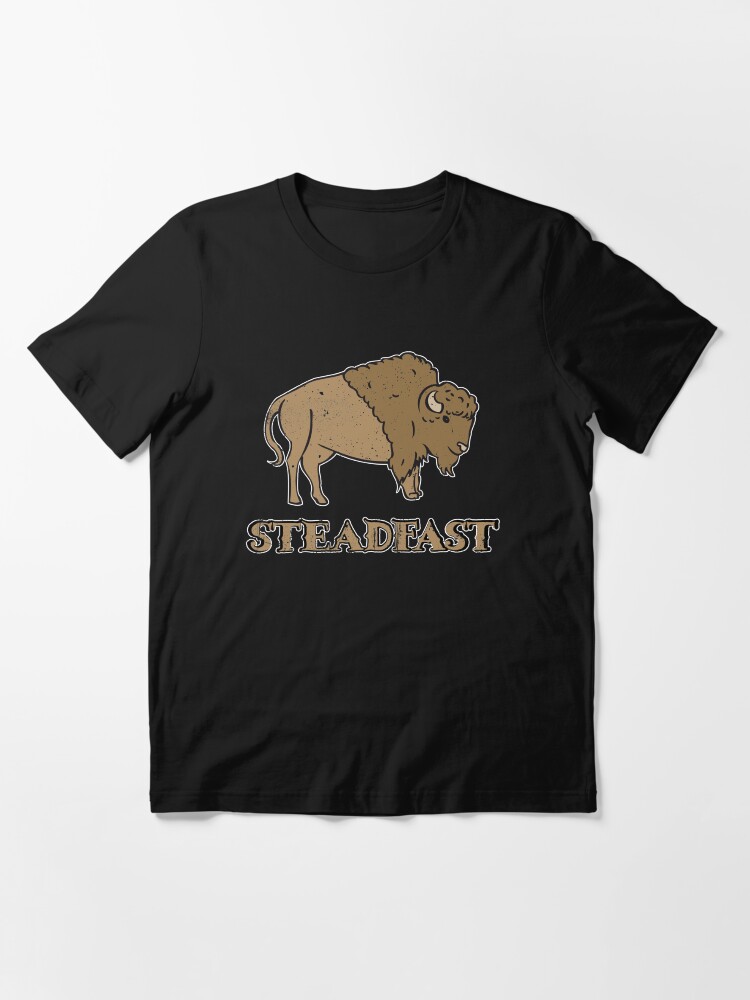 Alternate view of Steadfast Bison Buffalo - Wild Bison Jokes Gift Essential T-Shirt