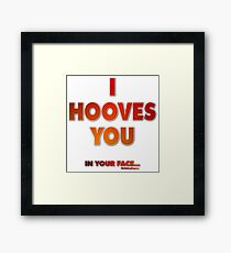 I hooves you in your Face by ReneOwen Framed Print