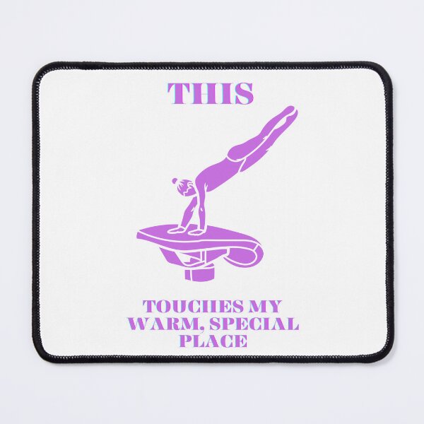 Item preview, This Touches my Warm, Special Place - GYMNASTICS (variant 1) designed and sold by PoppysPrintings.