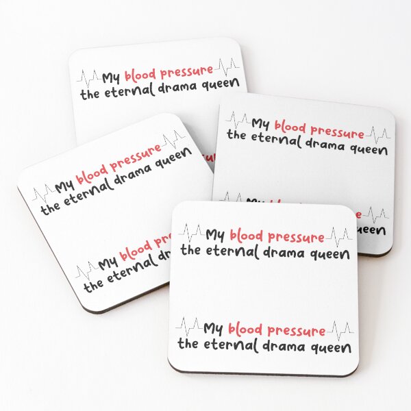 Item preview, My blood pressure, the eternal drama queen designed and sold by scientiafemina.