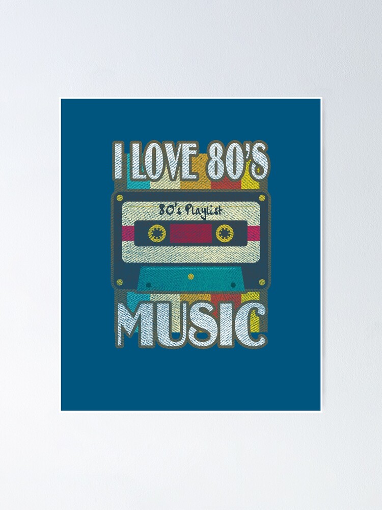 Musik Der 80er Jahre Ich Liebe 80er Musik Poster Von Reconrad45 Redbubble