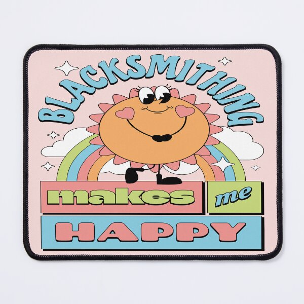 Item preview, Blacksmithing makes me happy metal worker funny gift designed and sold by MetalicBabe.
