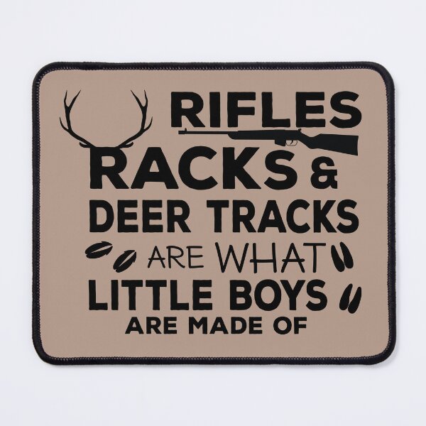 Item preview, Rifles Racks & Deer Tracks Are What Little Boys Are Made of designed and sold by simmoredsign.