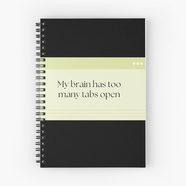 Item preview, My Brain Has Too Many Tabs Open designed and sold by Brookerino.