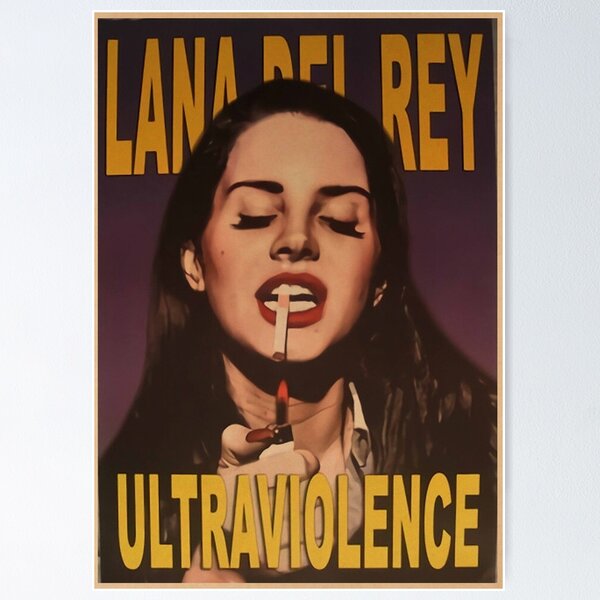 ultraviolence Poster for Sale by BerthaKuhlman