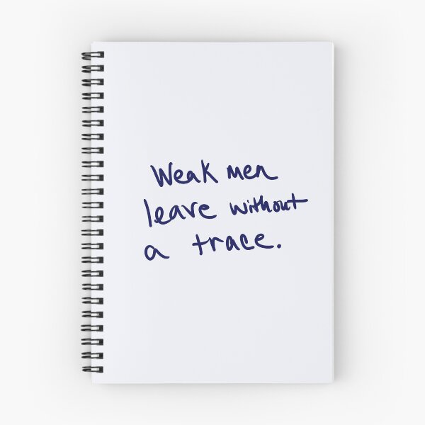 Item preview, Weak Men Leave Without a Trace designed and sold by abeink.