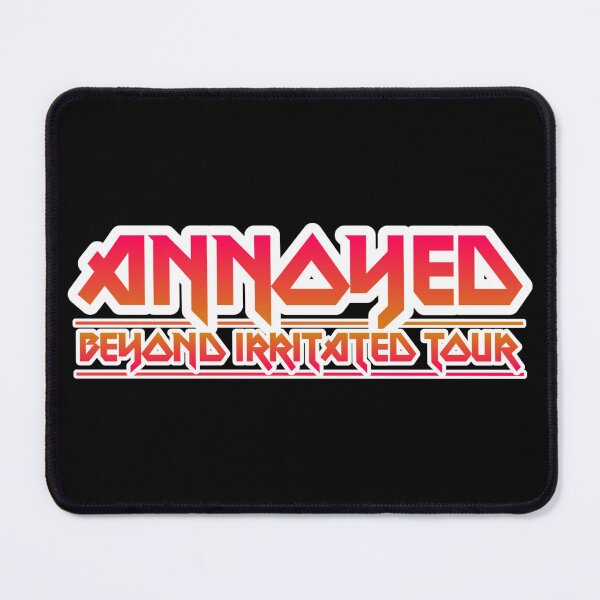 Item preview, Annoyed. Beyond Irritated Tour. designed and sold by JoseyMiles.
