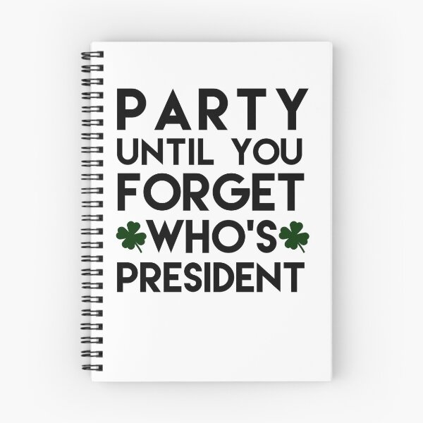 Item preview, Party Until You Forget Who's President St. Patrick's Day designed and sold by tmariecrafts.
