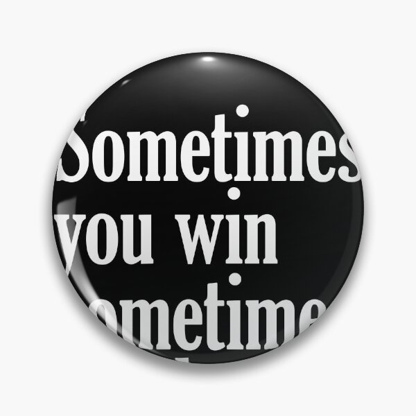 Item preview, Sometimes you win - John Maxwell Quote - Literature - Typography Print - Black designed and sold by Studio Grafiikka.